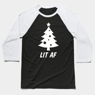 Lit AF Christmas Tree Baseball T-Shirt